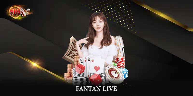 Fantan live
